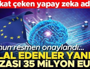 Avrupa Birliği’nde ‘yapay zeka’ kanunu onaylandı…