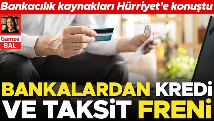 Bankalardan kredi ve taksit freni