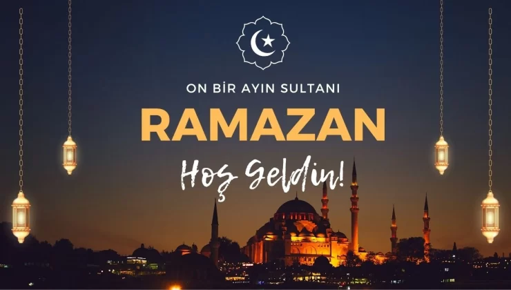 Hoş geldin ey şehr-i Ramazan